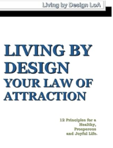 Living By Design : Your law of attraction